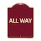Signmission Designer Series Sign-All Way, Burgundy Heavy-Gauge Aluminum Sign, 24" x 18", BU-1824-24407 A-DES-BU-1824-24407 - alternate 1